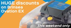 Save on Brinsea Ovation EX models - This weekend only!